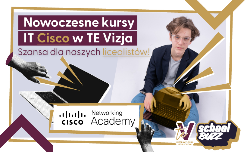 Cisco IT courses at TE Vizja – a Chance for Our High School Students!